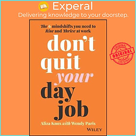 Hình ảnh Sách - Don't Quit Your Day Job : The 6 Mindshifts You Need to Rise and by Aliza Knox Wendy Paris (US edition, paperback)