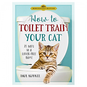 Hình ảnh How To Toilet Train Your Cat (2Nd Edn, Revised)