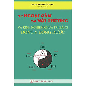 Hình ảnh Từ Ngoại Cảm Tới Nội Thương Và Kinh Nghiệm Chữa Bệnh Bằng Đông Y Đông Dược