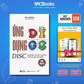 Sách - Ứng Dụng DISC Để Hiểu Từng Người Xung Quanh Bạn Trong Công Việc - MCBooks