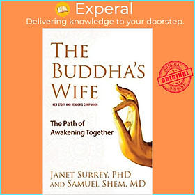 Sách - The Buddha's Wife : The Path of Awakening Together by Janet Surrey Samuel Shem (US edition, paperback)