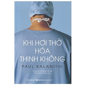 Hình ảnh Khi Hơi Thở Hóa Thinh Không - Paul Kalanithi - Tái Bản Mới Nhất 2022