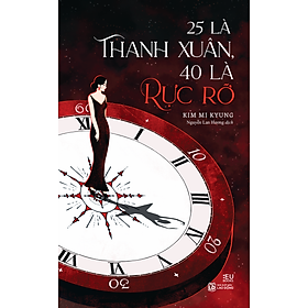 Sách 25 Là Thanh Xuân, 40 Là Rực Rỡ