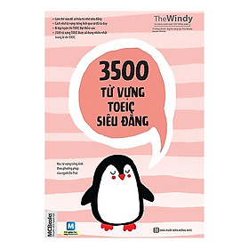 [Download Sách] 3500 Từ Vựng TOEIC Siêu Đẳng - Học Từ Vựng Tiếng Anh Theo Phương Pháp Của Người Do Thái (Tặng Bookmark độc đáo CR)