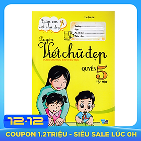 Giúp Em Viết Chữ Đẹp: Luyện Viết Chữ Đẹp 5 (Tập 1)