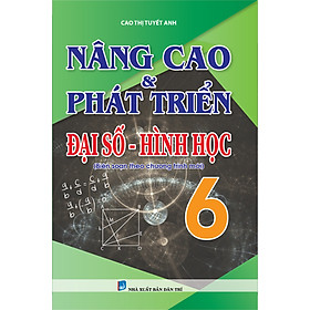 [Download Sách] Nâng Cao Và Phát Triển Đại số - Hình Học 6 (Biên soạn theo chương trình mới)