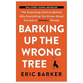 Barking Up the Wrong Tree (Chó Sủa Nhầm Cây)
