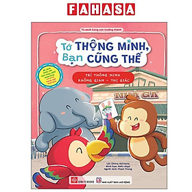 Tớ Thông Minh, Bạn Cũng Thế - Trí Thông Minh Không Gian-Thị Giác - Song Ngữ Việt-Anh - Song Minh