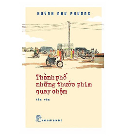 Hình ảnh Thành Phố - Những Thước Phim Quay Chậm