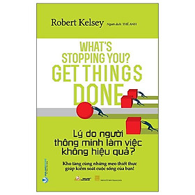 Lý Do Người Thông Minh Làm Việc Không Hiệu Quả ?