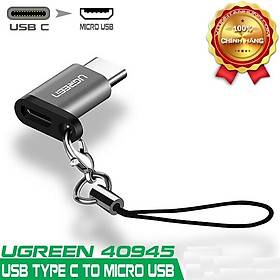 Đầu chuyển USB-C to Micro USB cao cấp Ugreen 40945 - Hàng chính hãng