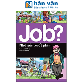 Lựa Chọn Cho Tương Lai - Job? - Nhà Sản Xuất Phim