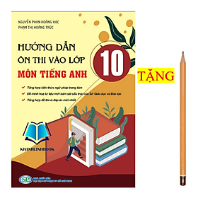 Hình ảnh Sách - Hướng dẫn ôn thi vào lớp 10 môn Tiếng Anh (KP)