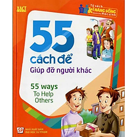 55 Cách Để Giúp Đỡ Người Khác_ML