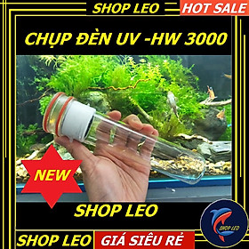 Chụp đèn UV cho lọc sunsun HW 3000 - Phụ kiện thay thế lọc Sunsun HW3000