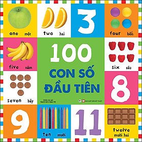 100 Con Số Đầu Tiên - Bộ Sách Từ Vựng Đầu Đời Cho Bé