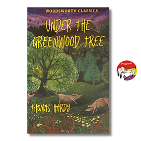 Sách - Under the Greenwood Tree (Wordsworth Classics) by Thomas Hardy | English Romance Book