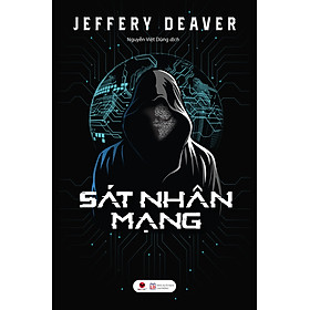 Hình ảnh SÁT NHÂN MẠNG (tái bản) - Jeffery Deaver - Nguyễn Việt Dũng dịch - Bách Việt & NXB Lao động – Bìa mềm