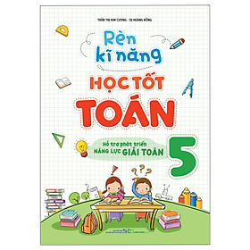 Rèn Luyện Kĩ Năng Học Tốt Toán 5