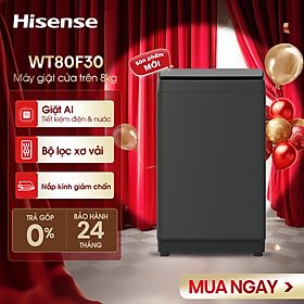 |SP MỚI 2025| Máy giặt Hisense 8kg WT80F30 Giặt AI thông minh, Bảo hành 2 năm, Giao hàng toàn quốc - HÀNG CHÍNH HÃNG