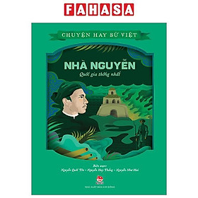 Chuyện Hay Sử Việt - Nhà Nguyễn - Quốc Gia Thống Nhất