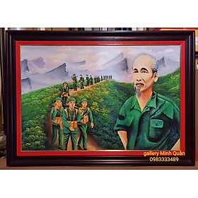 Tranh vẽ sơn dầu Bác cùng bộ đội hành quân ( KT 100*140cm)