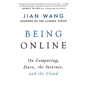 Ảnh bìa Being Online: On Computing, Data, The Internet, And The Cloud