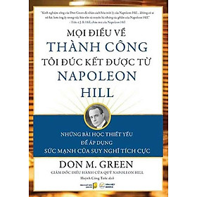 Sách Mọi Điều Về Thành Công Tôi Đúc Kết Được Từ Napoleon Hill