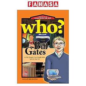 WHO? Chuyện Kể Về Danh Nhân Thế Giới: Bill Gates (Tái Bản 2023)