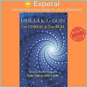 Sách - The Unreal and the Real Volume 2 : Selected Stories of Ursula K. Le  by Ursula K. Le Guin (UK edition, paperback)