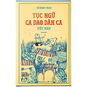 Hình ảnh Review sách Tục Ngữ, Ca Dao, Dân Ca Việt Nam (Bìa Cứng) (Tái Bản)