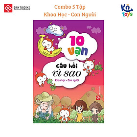 Truyện Tranh Thiếu Nhi – 10 Vạn Câu Hỏi Vì Sao – Đinh Tị (Bộ Combo Có Bìa Áo) - Combo Khoa Học - Con Người (5 Tập)