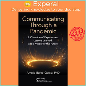 Sách - Communicating Through a Pandemic : A Chronicle of Experiences, Les by Amelia Burke-Garcia (UK edition, paperback)