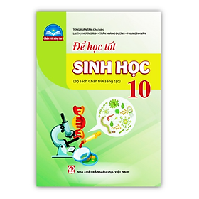 Sách - Để học tốt Sinh học 10 (Bộ sách Chân trời sáng tạo)