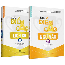 Combo Bí quyết chinh phục điểm cao Ngữ Văn 11 + Lịch Sử 11