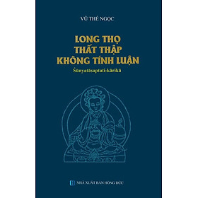 [Download Sách] Long Thọ Thất Thập Không Tính Luận