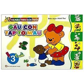 Tô Màu Theo Lứa Tuổi - Gấu Con Tập Tô Màu (3 Tuổi)