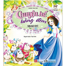 Chuyện Kể Hằng Đêm - Nàng Bạch Tuyết - NXB Văn Học