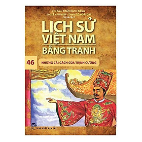 Lịch Sử Việt Nam Bằng Tranh Tập 46 Những Cải Cách Của Trịnh Cương