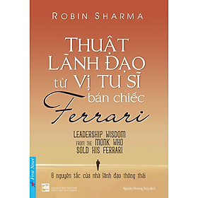 Thuật Lãnh Đạo Từ Vị Tu Sĩ Bán Chiếc Ferrari