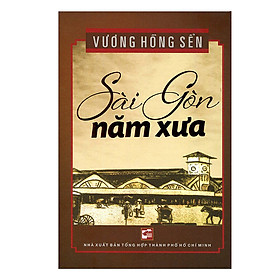 Ảnh bìa Sài Gòn Năm Xưa (Tái Bản)