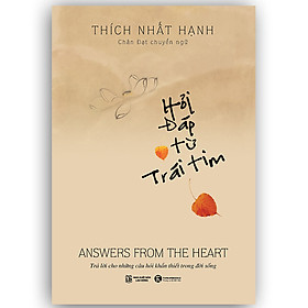 Hỏi đáp từ trái tim - Thích Nhất Hạnh