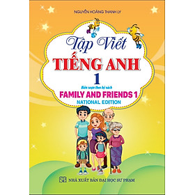 Tập viết tiếng anh 1- Được biên soạn theo bộ sách family and friends 1