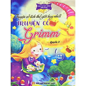 Truyện cổ tích thế giới hay nhất truyện cổ grimm quyển 3