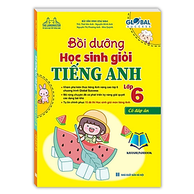 Sách - GLOBAL SUCCESS Bồi dưỡng học sinh giỏi Tiếng Anh lớp 6 ( có đáp án) - Nhà Xuất Bản Hà Nội