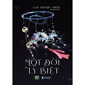 MỘT ĐỜI LY BIỆT (TẬP 2 của MỘT KIẾP TƯƠNG PHÙNG) - Lan Nhược Nhất - Như Quỳnh dịch - (bìa mềm)