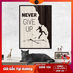 Tranh gỗ DECOR - SLOGAN tạo động lực, Truyền cảm hứng - NEVER GIVE UP