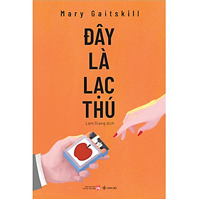 Đây Là Lạc Thú - Mary Gaitskill – San Hô Books