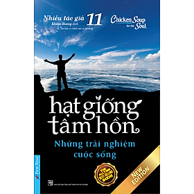 Sách Hạt Giống Tâm Hồn - Tập 11 - Những Trải Nghiệm Cuộc Sống - First News