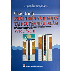 Giáo trình Phát triển và quản lý tài nguyên nước ngầm- Dự án tăng cường năng lực đào tạo…..